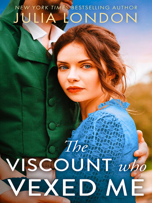 Title details for The Viscount Who Vexed Me by Julia London - Available